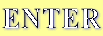 ENTER
